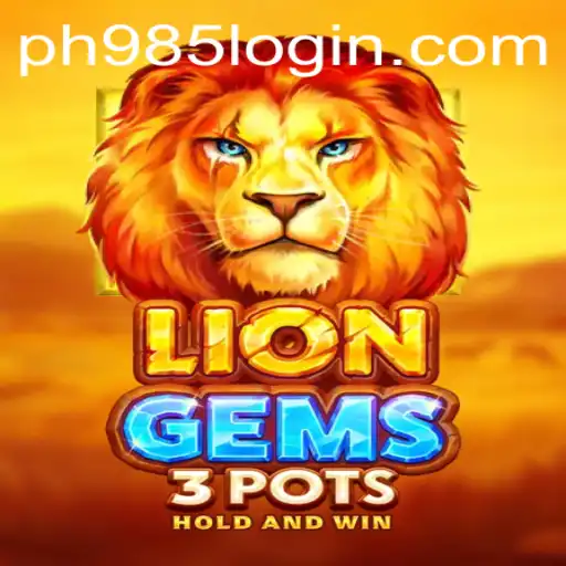 Exploring LionGems3pots: A Captivating Gaming Experience with Easy PH985 Login